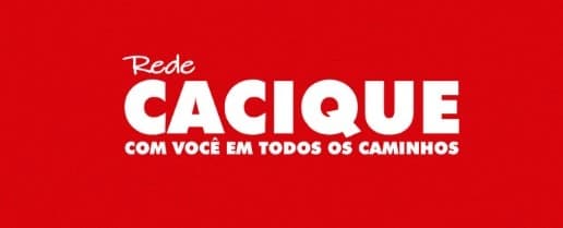 Rede Cacique: Com você em todos os caminhos